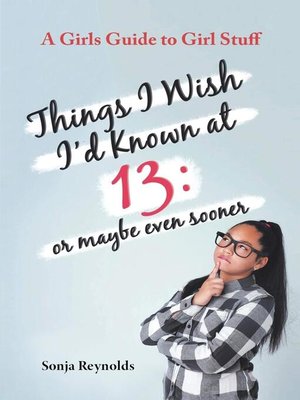 cover image of THINGS I WISH I'D  KNOWN AT 13